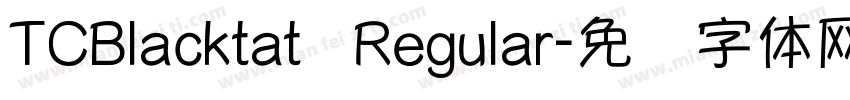TCBlacktat   Regular字体转换
